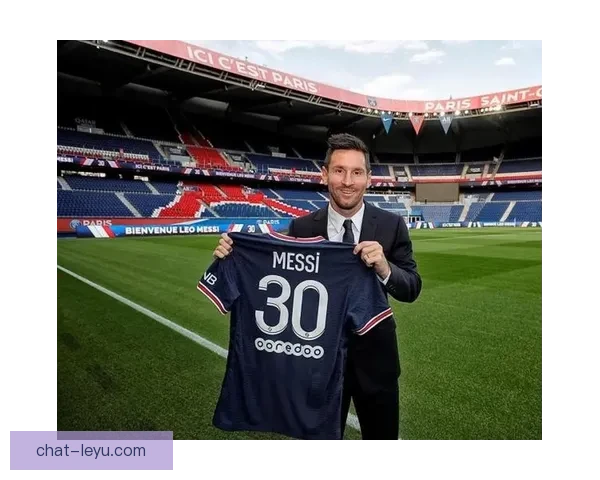 梅西宣布离开巴黎圣日耳曼 转会意向引发全球媒体关注